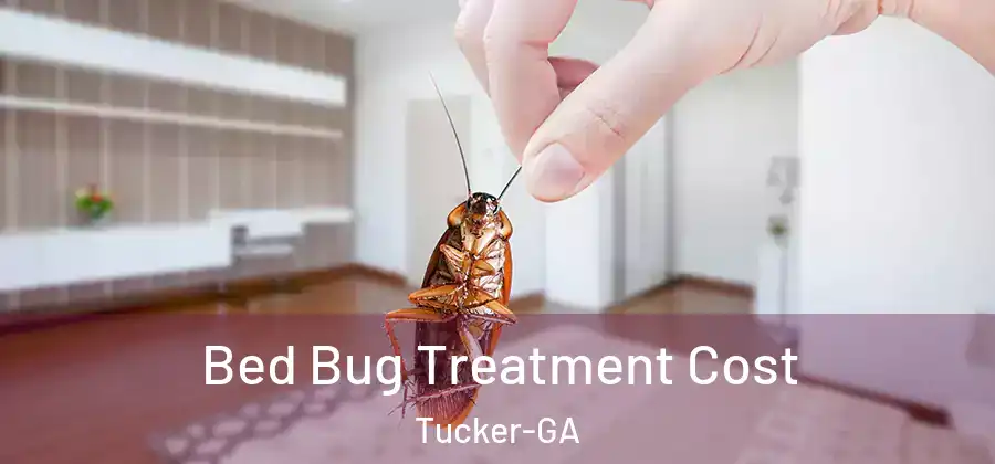  Bed Bug Treatment Cost Tucker-GA