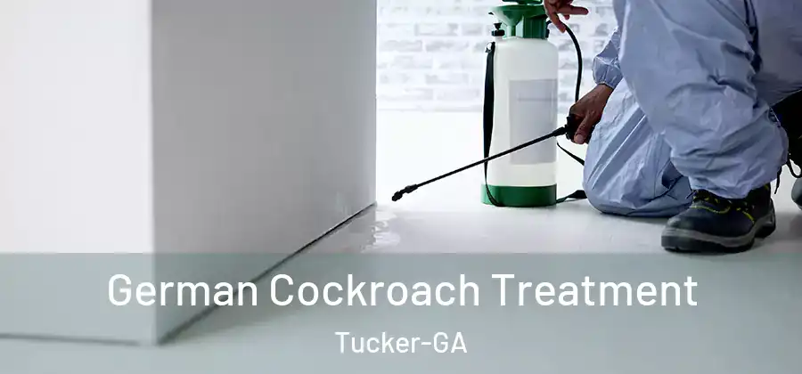  German Cockroach Treatment Tucker-GA