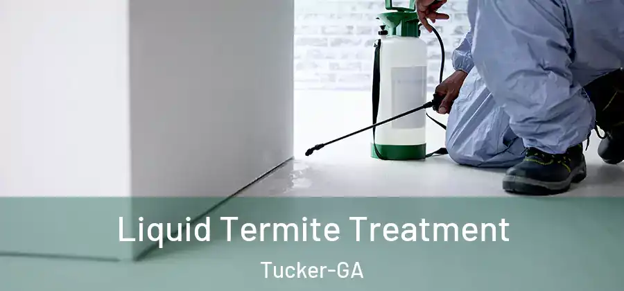  Liquid Termite Treatment Tucker-GA