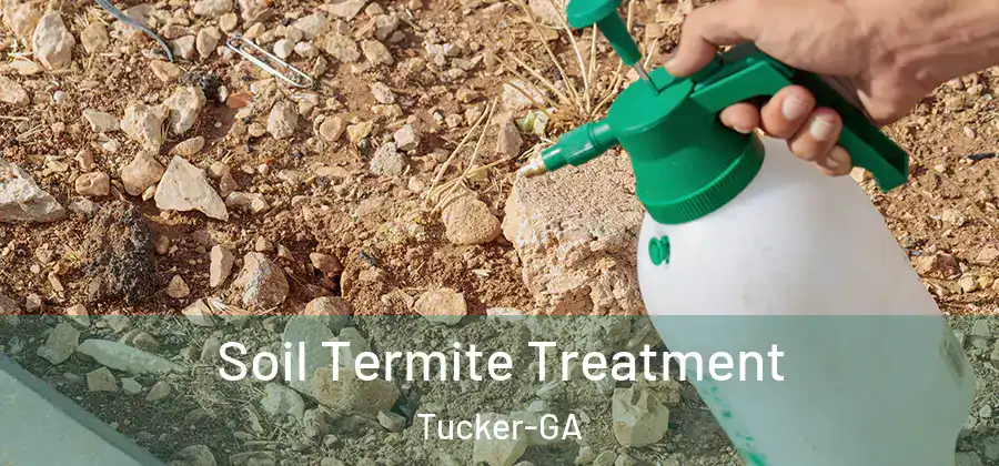  Soil Termite Treatment Tucker-GA