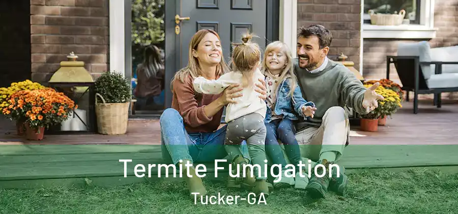 Termite Fumigation Tucker-GA