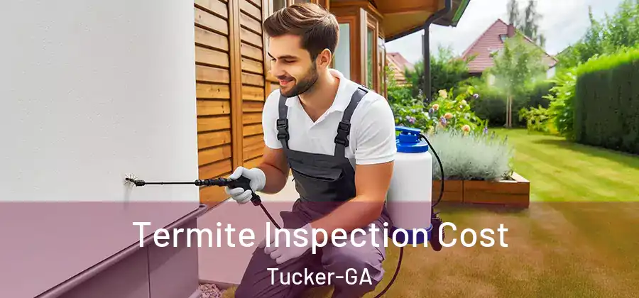  Termite Inspection Cost Tucker-GA